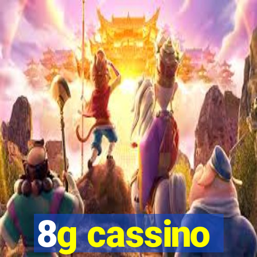 8g cassino