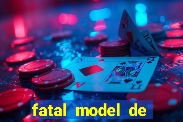 fatal model de porto alegre