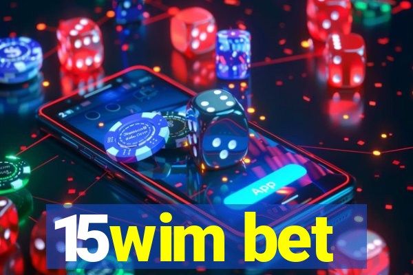 15wim bet