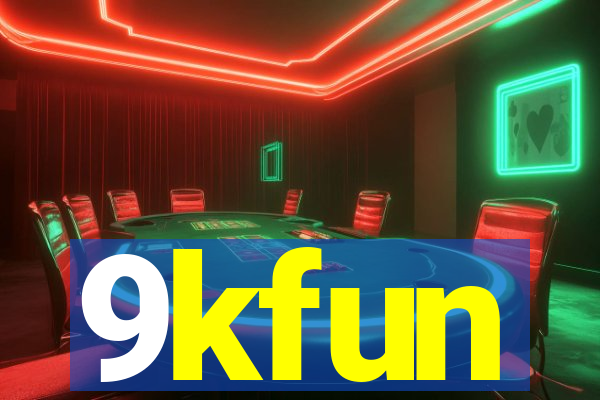 9kfun