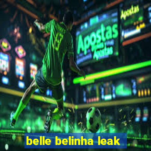 belle belinha leak