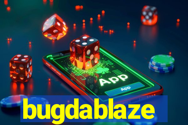 bugdablaze