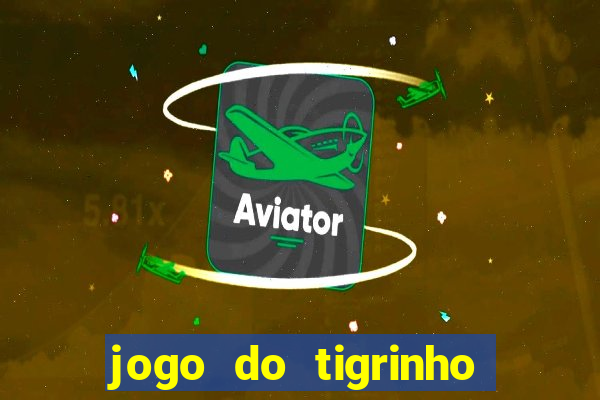 jogo do tigrinho que está pagando agora