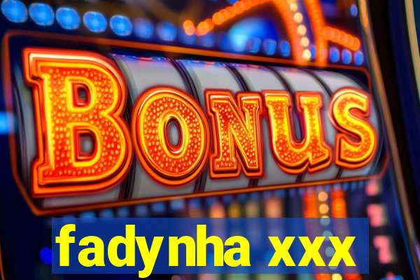 fadynha xxx