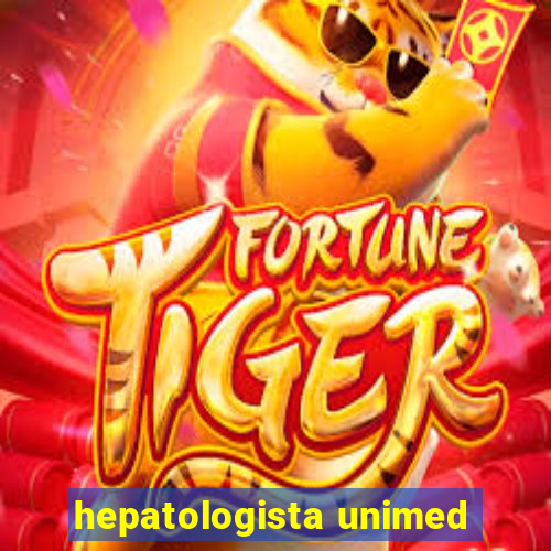 hepatologista unimed