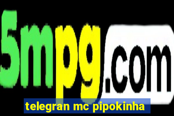 telegran mc pipokinha