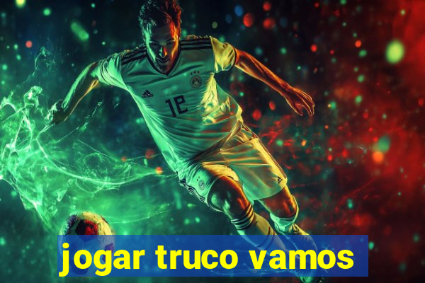 jogar truco vamos