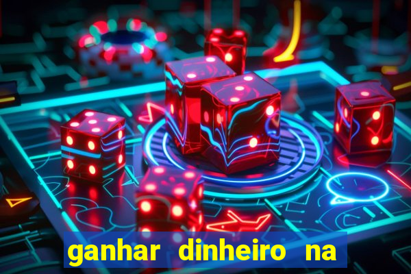 ganhar dinheiro na internet jogando