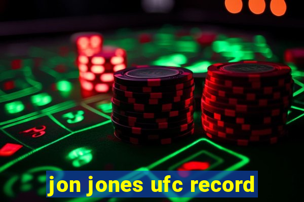 jon jones ufc record