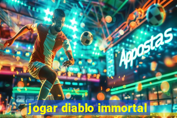 jogar diablo immortal