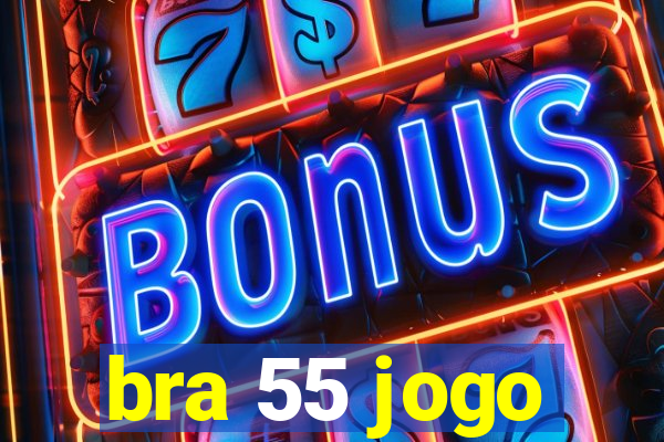 bra 55 jogo