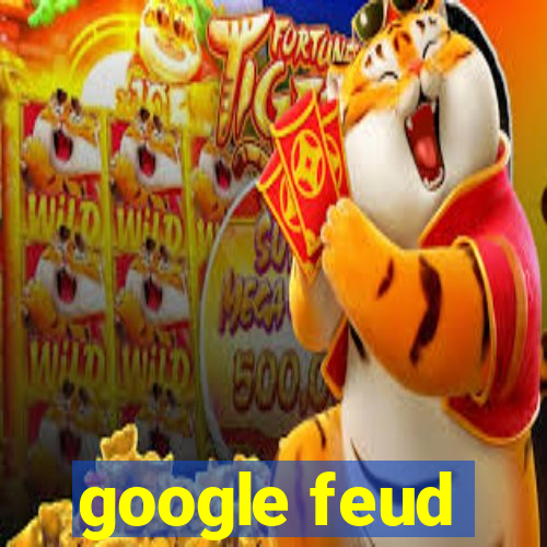 google feud