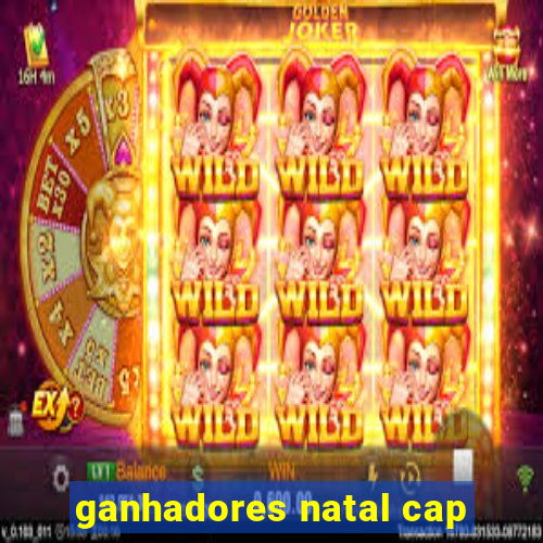 ganhadores natal cap