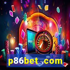 p86bet .com