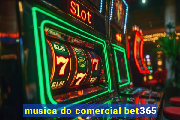 musica do comercial bet365