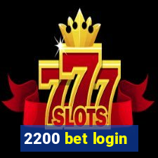 2200 bet login