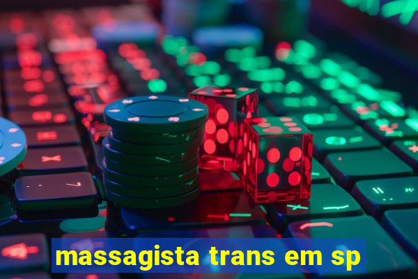 massagista trans em sp