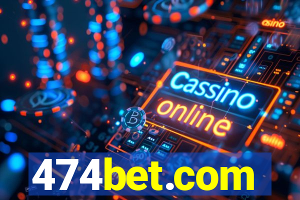 474bet.com