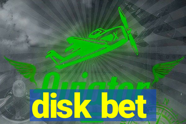 disk bet