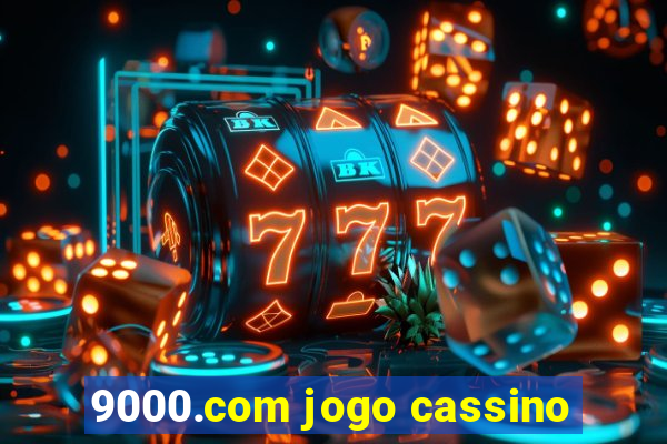 9000.com jogo cassino