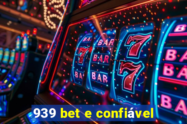 939 bet e confiável