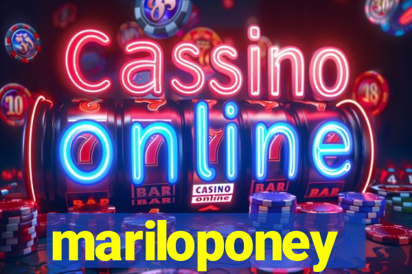 mariloponey