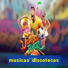 musicas discotecas anos 90