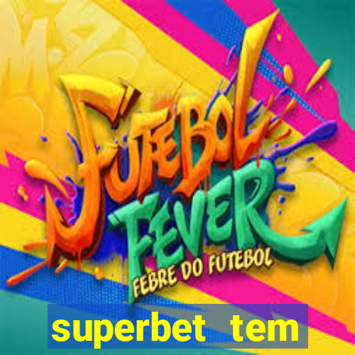 superbet tem pagamento antecipado