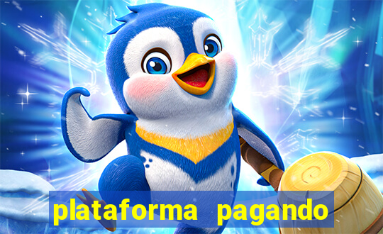 plataforma pagando bem hoje