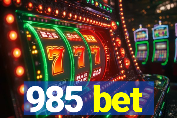 985 bet