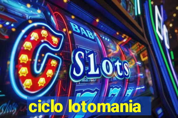 ciclo lotomania