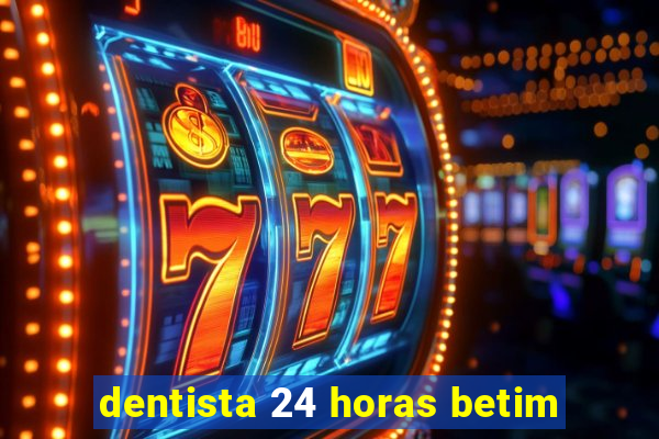 dentista 24 horas betim