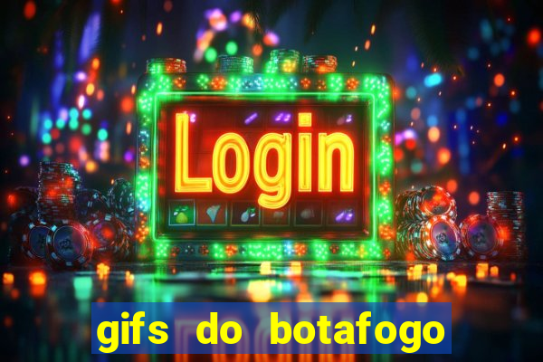 gifs do botafogo para whatsapp