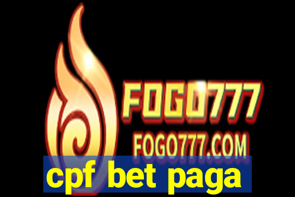 cpf bet paga