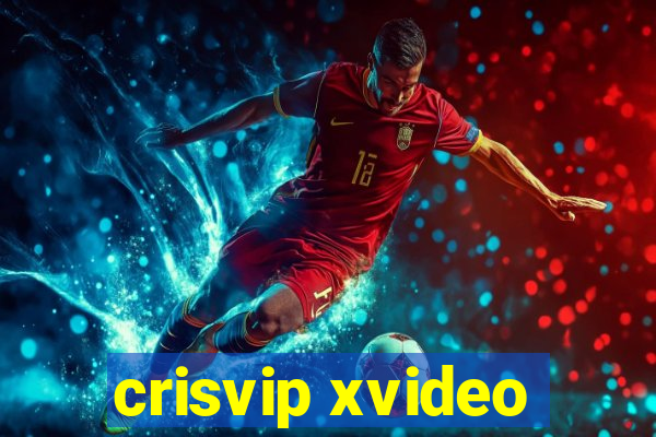 crisvip xvideo