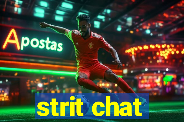 strit chat