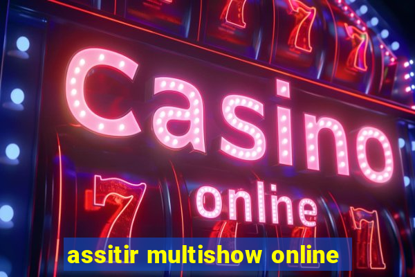 assitir multishow online