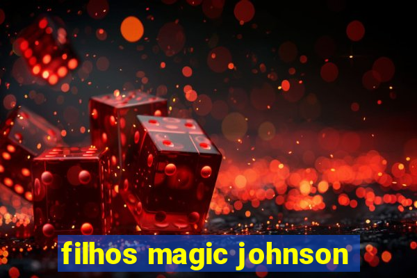 filhos magic johnson