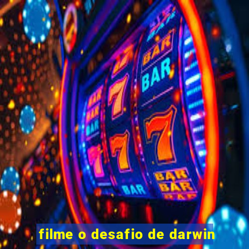 filme o desafio de darwin