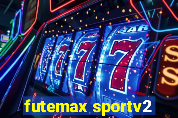 futemax sportv2