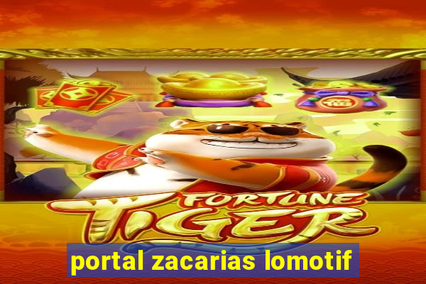 portal zacarias lomotif