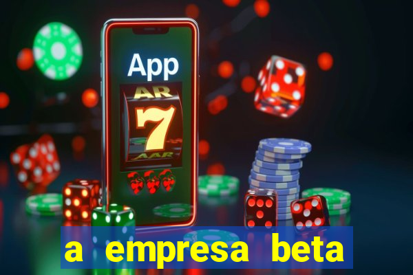 a empresa beta finalizou dezembro com 20 unidades