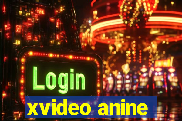 xvideo anine