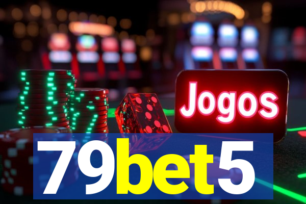 79bet5