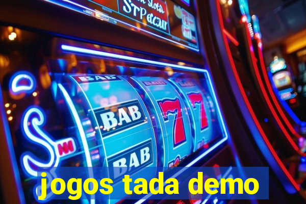 jogos tada demo