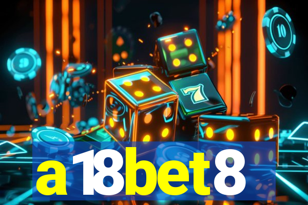 a18bet8