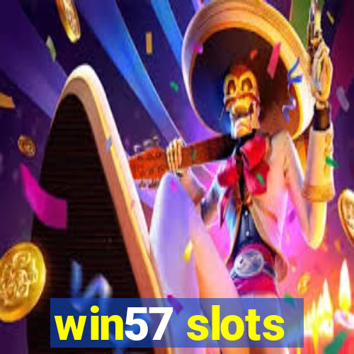 win57 slots