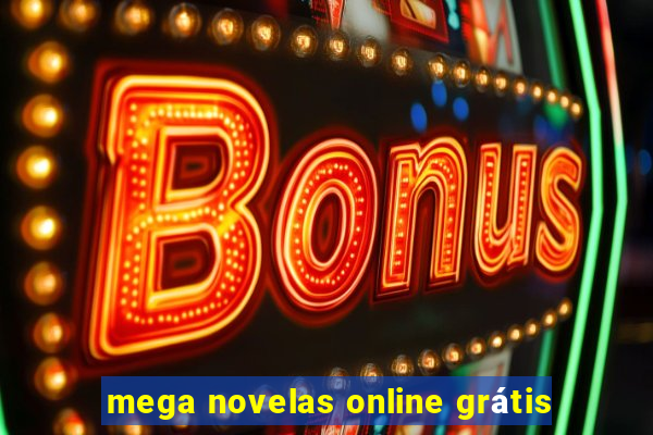 mega novelas online grátis