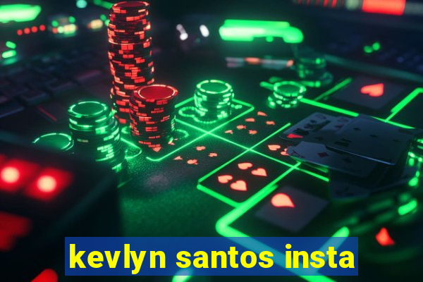 kevlyn santos insta