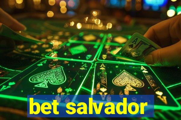 bet salvador